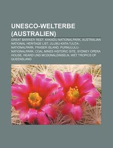 UNESCO-Welterbe (Australien) di Quelle Wikipedia edito da Books LLC, Reference Series