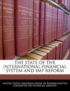 The State Of The International Financial System And Imf Reform edito da Bibliogov