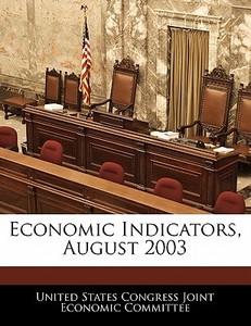 Economic Indicators, August 2003 edito da Bibliogov