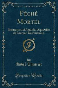 Peche Mortel di Andre Theuriet edito da Forgotten Books