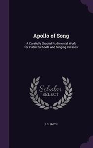 Apollo Of Song di S G Smith edito da Palala Press