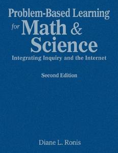 Problem-Based Learning for Math & Science: Integrating Inquiry and the Internet di Diane L. Ronis edito da CORWIN PR INC