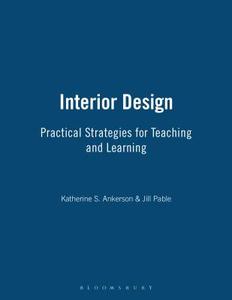 Interior Design di Katherine S. Ankerson, Jill B. Pable edito da Bloomsbury Publishing PLC