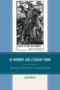 Of Memory and Literary Form di Kyle Pivetti edito da University of Delaware Press