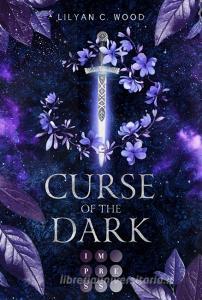 Curse of the Dark di Lilyan C. Wood edito da Carlsen Verlag GmbH