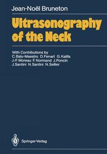 Ultrasonography of the Neck di Jean-Noel Bruneton edito da Springer Berlin Heidelberg