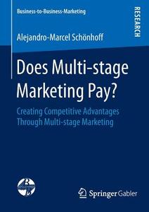 Does Multi-stage Marketing Pay? di Alejandro-Marcel Schönhoff edito da Gabler, Betriebswirt.-Vlg