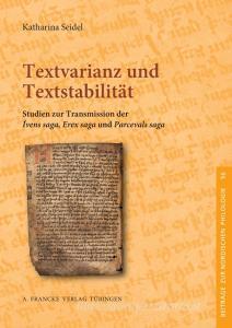 Textvarianz und Textstabilität di Katharina Seidel edito da Gunter Narr Verlag