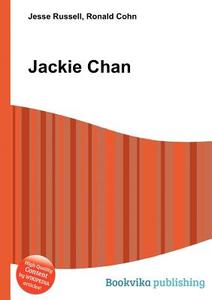 Jackie Chan di Jesse Russell, Ronald Cohn edito da Book On Demand Ltd.