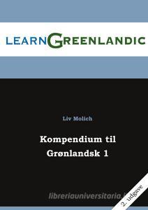 Kompendium til Grønlandsk 1 di Liv Molich edito da Books on Demand