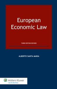 European Economic Law di Alberto Santa Maria edito da Kluwer Law International