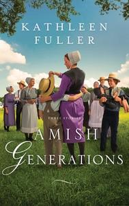 Amish Generations di Kathleen Fuller edito da Zondervan