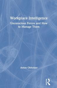 Workplace Intelligence di Anton Obholzer edito da Taylor & Francis Ltd