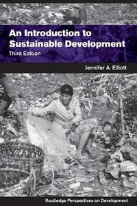 An Introduction To Sustainable Development di Jennifer A. Elliott edito da Taylor & Francis Ltd