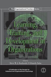 Learning, Training, and Development in Organizations edito da Routledge