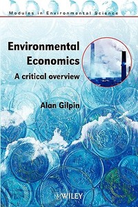 Environmental Economics di Gilpin edito da John Wiley & Sons