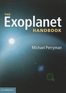 The Exoplanet Handbook di Michael (Max-Planck-Institut fur Astronomie Perryman edito da Cambridge University Press