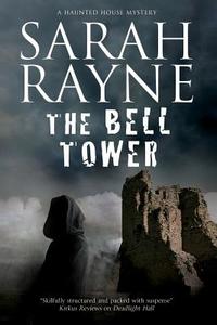 The Bell Tower di Sarah Rayne edito da Severn House Publishers Ltd