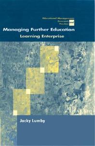Managing Further Education di Jacky Lumby edito da SAGE Publications Ltd