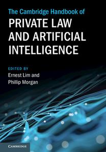 The Cambridge Handbook of Private Law and Artificial Intelligence edito da CAMBRIDGE