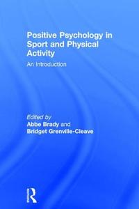 Positive Psychology in Sport and Physical Activity edito da Taylor & Francis Ltd