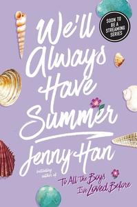 We'll Always Have Summer di Jenny Han edito da Simon + Schuster Inc.