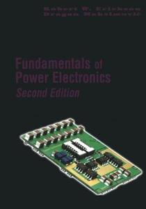 Fundamentals of Power Electronics di Robert W. Erickson, Dragan Maksimovic edito da Springer US