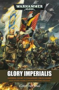 Glory Imperialis di Mark Clapham, Andy Hoare, Richard Williams edito da Games Workshop