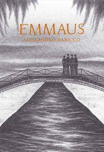 Emmaus di Alessandro Baricco edito da MCSWEENEYS