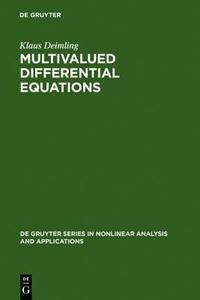 Multivalued Differential Equations di Klaus Deimling edito da Walter de Gruyter