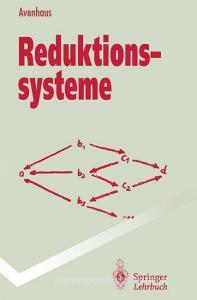 Reduktionssysteme di Jürgen Avenhaus edito da Springer Berlin Heidelberg