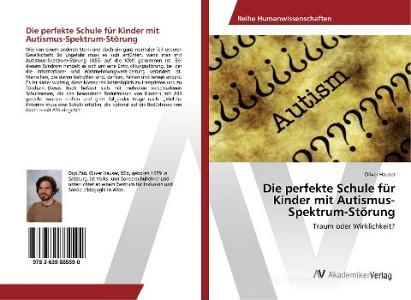 Die perfekte Schule für Kinder mit Autismus-Spektrum-Störung di Oliver Hauser edito da AV Akademikerverlag