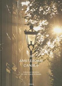 Amsterdam Canals: Through the Eyes of Cris Toala Olivares di Cris Toala Olivares edito da Terra Uitgeverij