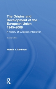 The Origins & Development Of The European Union 1945-2008 edito da Taylor & Francis Ltd