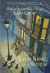 No Such Thing as a Witch di Ruth Chew edito da RANDOM HOUSE