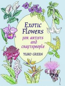 Exotic Flowers for Artists and Craftspeople di Yuko Green edito da DOVER PUBN INC