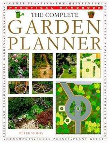The Complete Garden Planner di Peter Mchoy edito da Anness Publishing