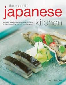 Essential Japanese Kitchen di Emi Kazuko edito da Anness Publishing