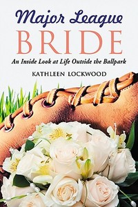 Lockwood, K:  Major League Bride di Kathleen Lockwood edito da McFarland