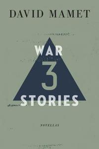 Three War Stories di David Mamet edito da Argo-navis Us