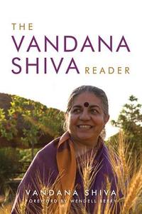 The Vandana Shiva Reader di Vandana Shiva edito da The University Press of Kentucky