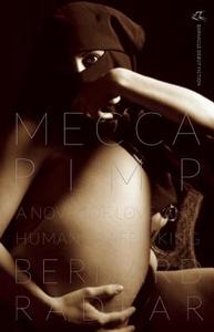 Mecca Pimp: A Novel of Love and Human Trafficking di Bernard Radfar edito da RARE BIRD BOOKS BARNACLE
