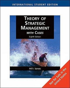 Theory Of Strategic Management With Cases di Charles Hill, Gareth R. Jones edito da Cengage Learning, Inc