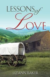 Lessons Of Love di Lizann Baker edito da Xulon Press