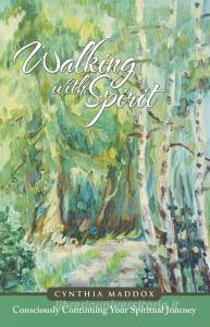 Walking with Spirit di Cynthia Maddox edito da Balboa Press