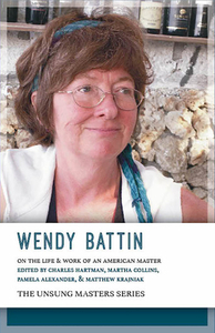 Wendy Battin: On the Life & Work of an American Master edito da MANHATTANVILLE COLLEGE MFA PRO