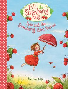 Evie and the Strawberry Patch Rescue di Stefanie Dahle edito da Floris Books