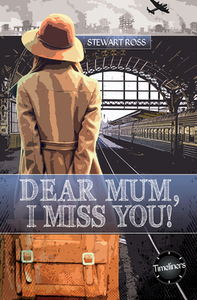 Dear Mum, I Miss You! di Stewart Ross edito da READZONE BOOKS