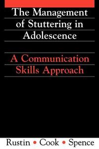 Management of Stuttering in Adolescence di Rustin, Cook, Spence edito da John Wiley & Sons