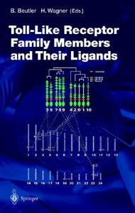 Toll-Like Receptor Familiy Members and Their Ligands di Bruce Beutler, Hermann Wagner edito da Springer